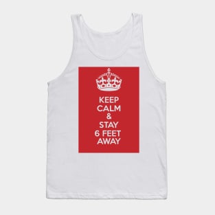 KEEP CALM AND STAY 6 FEET AWAY, SOCIAL DISTANCING. Tank Top